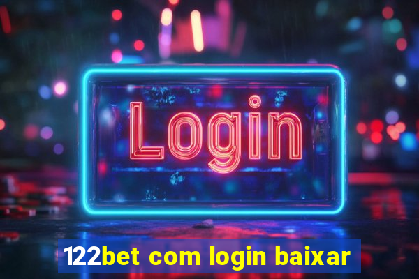 122bet com login baixar